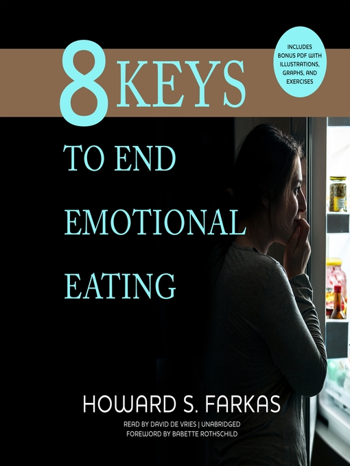 Title details for 8 Keys to End Emotional Eating by Howard S. Farkas - Available